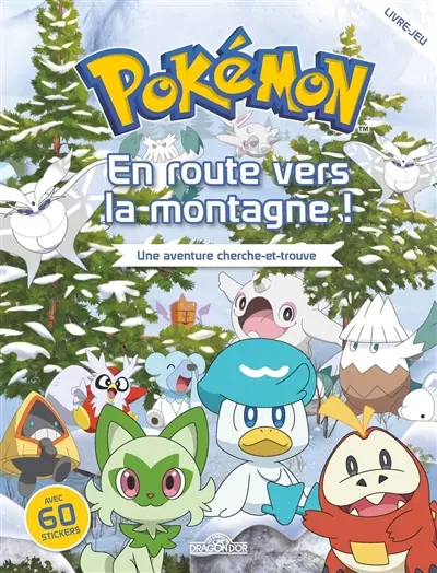 Pokémon : en route vers la montagne ! : une aventure cherche-et-trouve