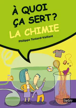 A quoi ça sert ? La chimie