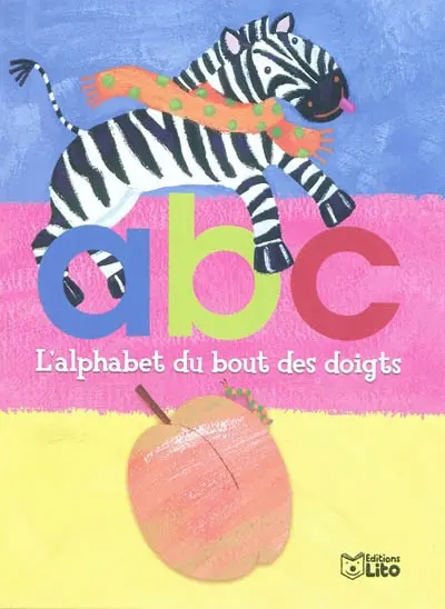 Abc, suis la trace du modèle avec ton doigt et écris les lettres de l'alphabet : l'alphabet du bout des doigts