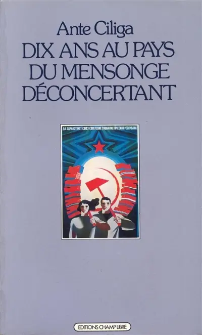Dix ans au pays du mensonge déconcertant