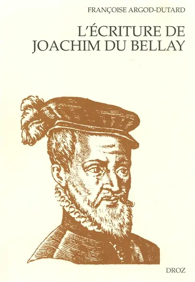 L'écriture de Joachim Du Bellay