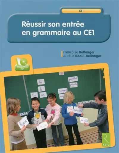 Réussir son entrée en grammaire au CE1