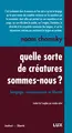 Quelle sorte de créatures sommes-nous ? : langage, connaissance et liberté