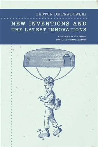 Gaston de Pawlowski New Inventions and the Latest Innovations