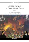 La face cachée de l'histoire moderne