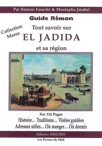Tout savoir sur El Jadida et sa région : guide Rémon