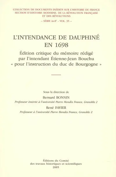 L'intendance de Dauphiné en 1698 : édition critique du mémoire rédigé par l'intendant Etienne-Jean Bouchu pour l'instruction du duc de Bourgogne