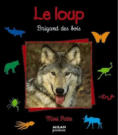 Le loup, brigand des bois