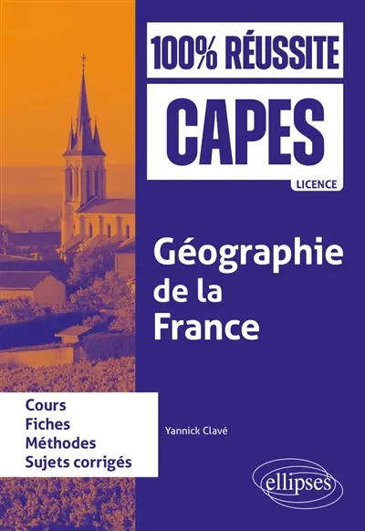 Géographie de la France : cours, fiches, méthode, sujets corrigés