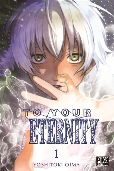 To your eternity. Vol. 1