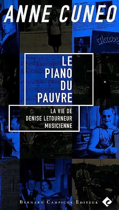 Le piano du pauvre : la vie de Denise Letourneur musicienne