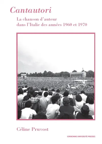 Cantautori : la chanson d'auteur dans l'Italie des années 1960 et 1970