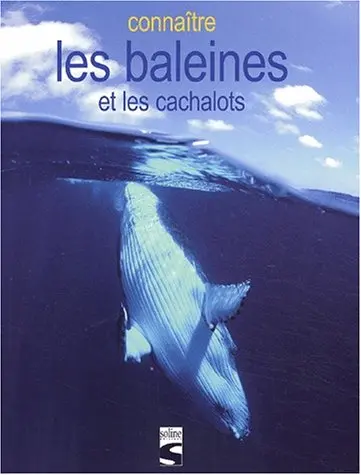 Connaître les baleines et les cachalots