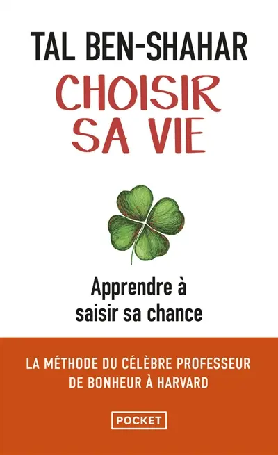 Choisir sa vie : apprendre à saisir sa chance