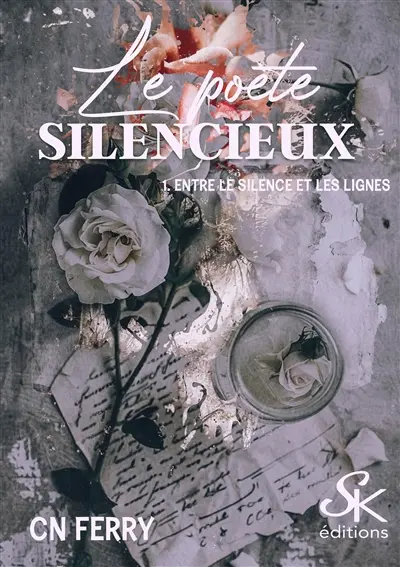 Le poète silencieux. Vol. 1. Entre le silence et les lignes