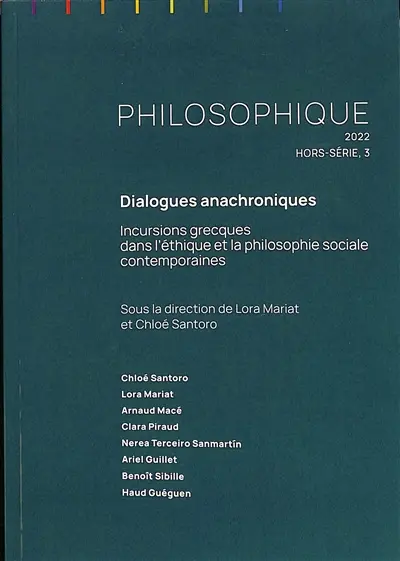 Philosophique, hors-série, n° 3 (2022). Dialogues anachroniques : incursions grecques dans l'éthique et la philosophie sociale contemporaines