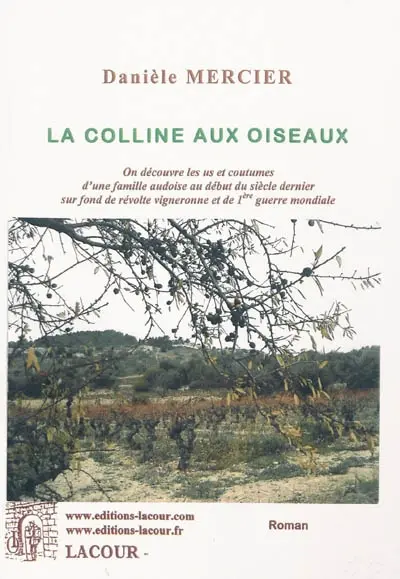 La colline aux oiseaux : la vie d'une famille audoise au début du siècle dernier