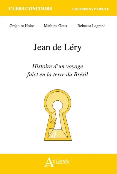 Jean de Léry, Histoire d'un voyage faict en la terre du Brésil