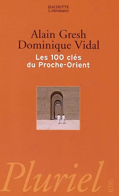 Les 100 clés du Proche-Orient