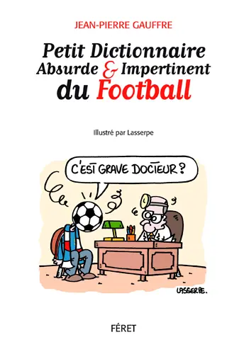 Petit dictionnaire absurde et impertinent du football