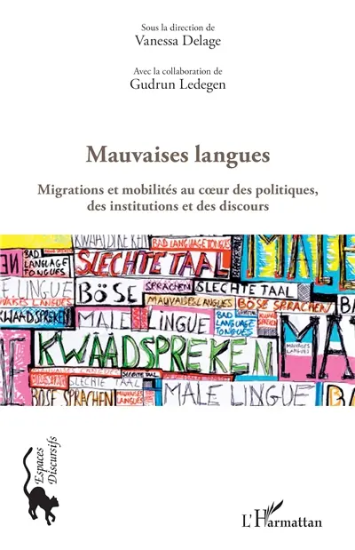 Mauvaises langues : migrations et mobilités au coeur des politiques des institutions et des discours