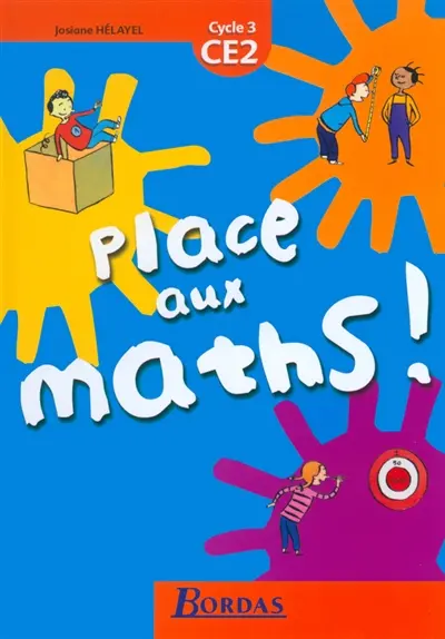 Place aux maths ! CE2, cycle 3