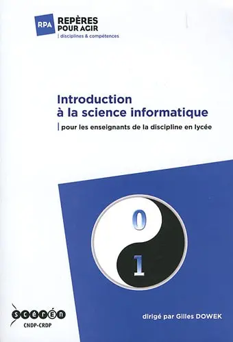 Une introduction à la science informatique : pour les enseignants de la discipline en lycée