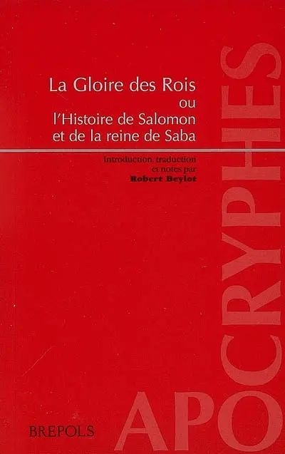 La gloire des rois ou L'histoire de Salomon et de la reine de Saba