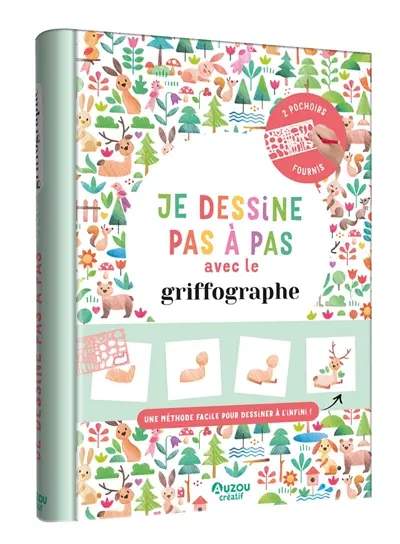 Je dessine pas à pas avec le griffographe : une méthode facile pour dessiner à l'infini !