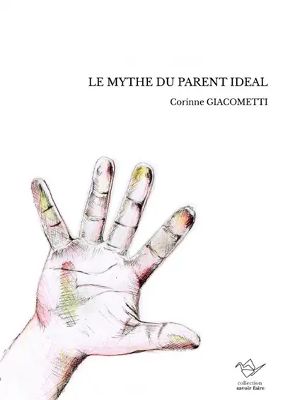 LE MYTHE DU PARENT IDEAL