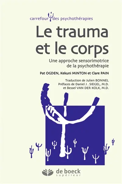 Le corps et le trauma : une approche sensorielle de la psychothérapie