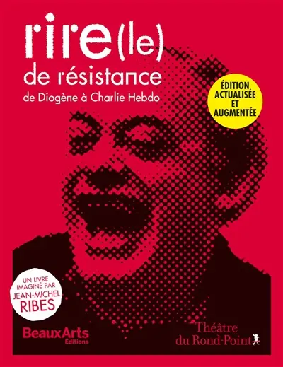 Le rire de résistance. Vol. 1. De Diogène à Charlie Hebdo