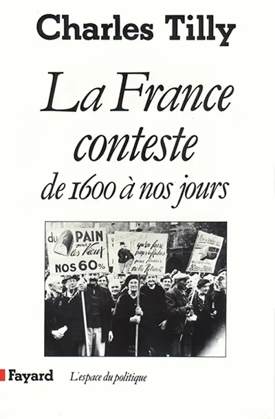 La France conteste : de 1600 à nos jours