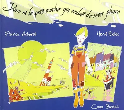 Yann et le petit menhir qui voulait devenir phare