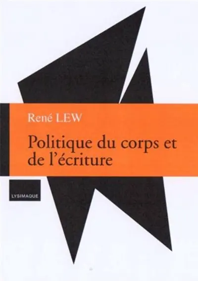 Politique du corps et de l'écriture