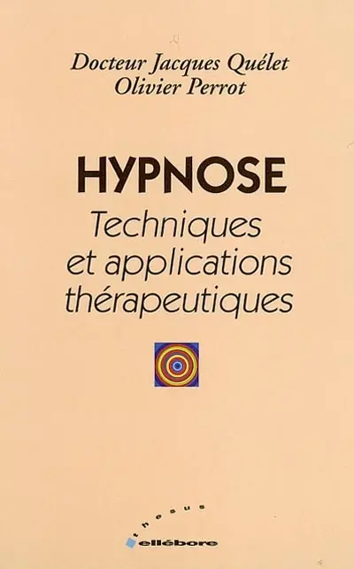 Hypnose : techniques et applications thérapeutiques