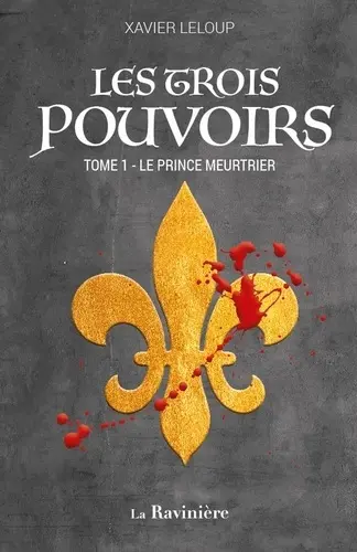 Les trois pouvoirs. Vol. 1. Le prince meurtrier