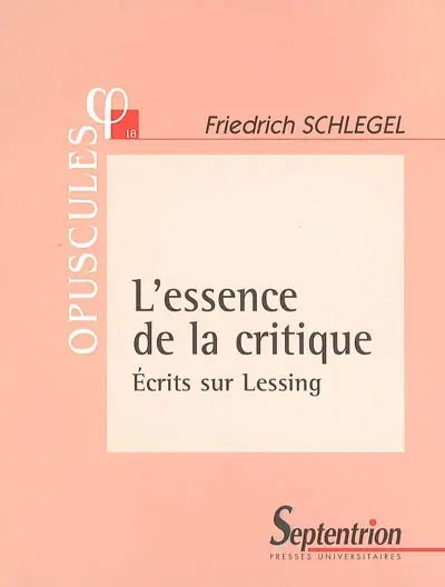 L'essence de la critique : écrits sur Lessing