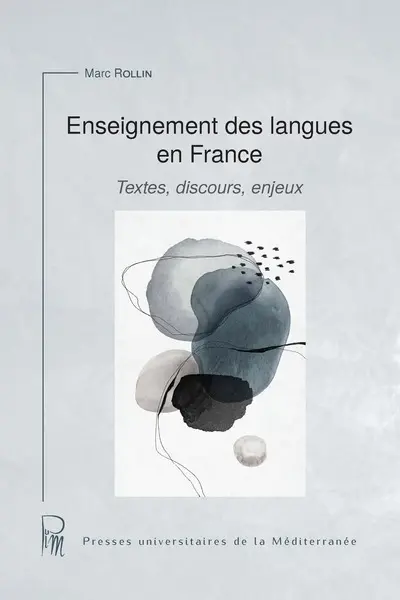 Enseignement des langues en France : textes, discours, enjeux