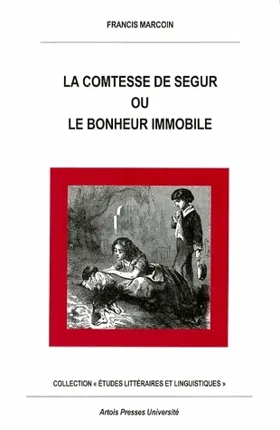 La comtesse de Ségur ou Le bonheur immobile