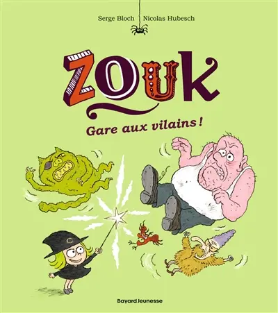 Zouk. Vol. 24. Gare aux vilains !