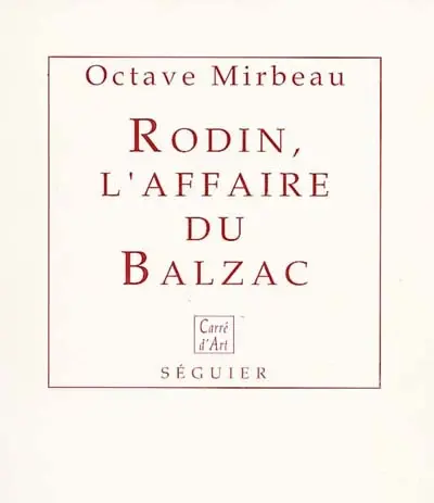 Rodin, l'affaire du Balzac. Les dessins d'Auguste Rodin
