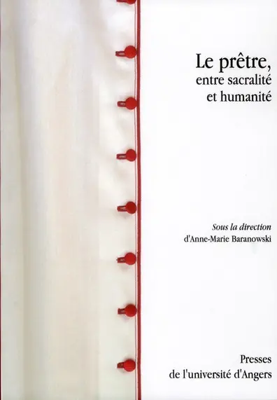Le prêtre entre sacralité et humanité : homme de l'engagement et des contradictions