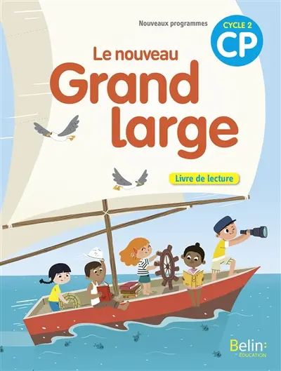 Le nouveau Grand large CP, cycle 2 : livre de lecture