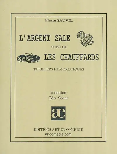 L'argent sale. Les chauffards