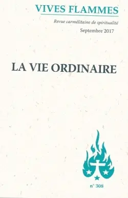 Vives flammes, n° 308. La vie ordinaire