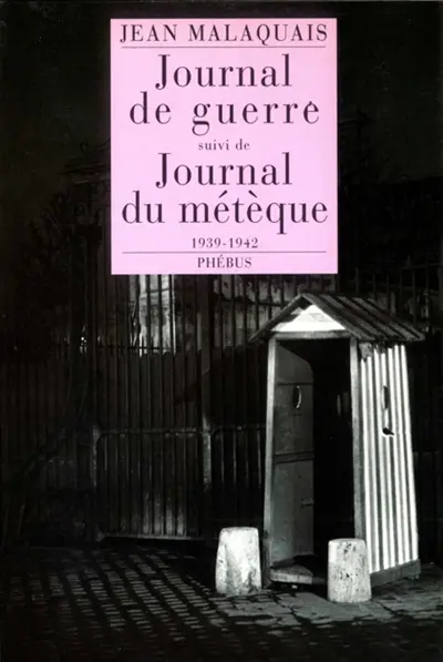 Journal de guerre : 1939-1942. Journal du métèque