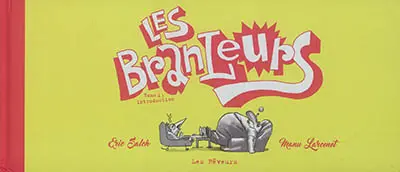 Les branleurs. Vol. 1. Introduction