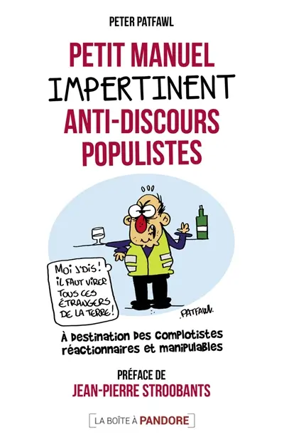 Petit manuel impertinent anti-discours populistes : à destination des complotistes réactionnaires et manipulables