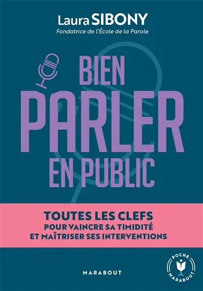 Bien parler en public : toutes les clefs pour vaincre sa timidité et maîtriser ses interventions
